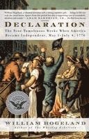 William Hogeland - Declaration: The Nine Tumultuous Weeks When America Became Independent, May 1-July 4, 1776, Häftad