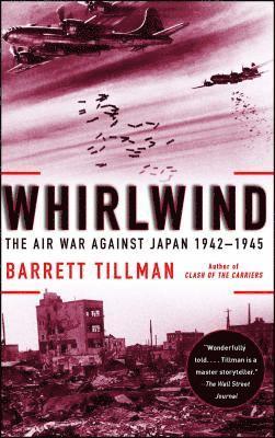 bokomslag Whirlwind: The Air War Against Japan, 1942-1945