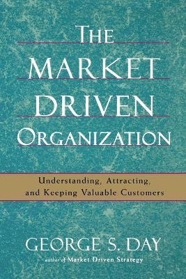 The Market Driven Organization 1