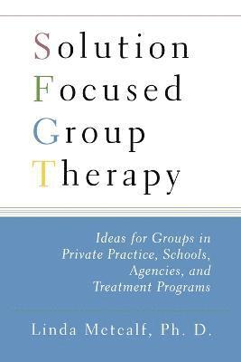 Solution Focused Group Therapy 1