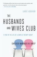 Laurie Abraham - The Husbands and Wives Club: A Year in the Life of a Couples Therapy Group, Häftad