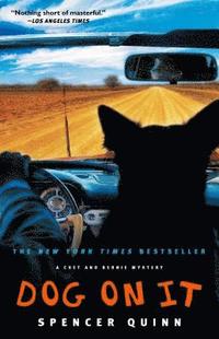 bokomslag Dog on It: A Chet and Bernie Mystery