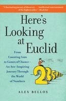 bokomslag Here's Looking at Euclid: From Counting Ants to Games of Chance - An Awe-Inspiring Journey Through the World of Numbers