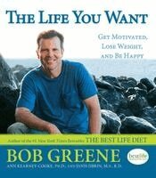 Bob Greene, Ann Kearney-Cooke, Janis Jibrin, M.S., R.D. - Life You Want, Häftad