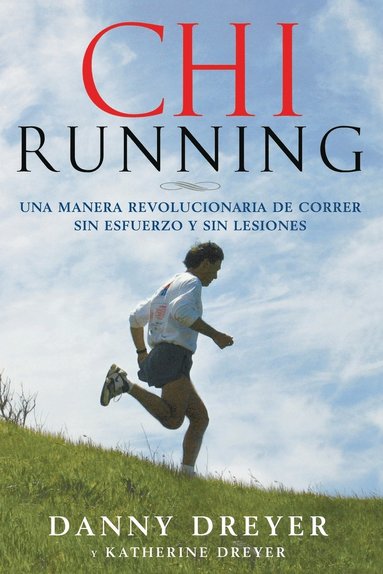 bokomslag Chirunning: Una Manera Revolucionaria de Correr Sin Esfuerzo Y Sin Lesiones
