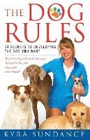 bokomslag The Dog Rules: 14 Secrets to Developing the Dog You Want
