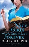 bokomslag Harper, M: Nice Girls Don't Live Forever