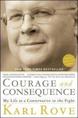 Karl Rove - Courage and Consequence, Häftad