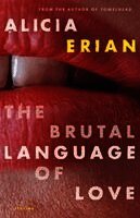 Alicia Erian - The Brutal Language of Love: Stories, Häftad
