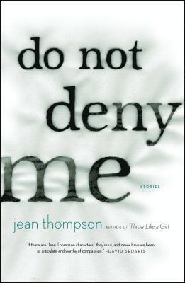 Jean Thompson - Do Not Deny Me, Häftad