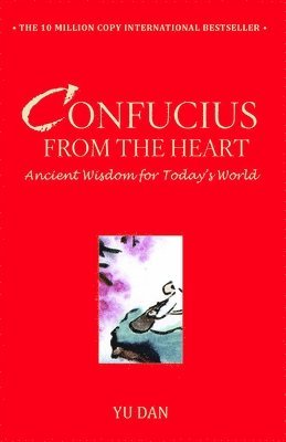 bokomslag Confucius from the Heart: Ancient Wisdom for Today's World