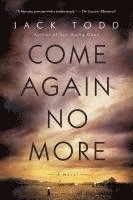 Jack Todd - Come Again No More, Häftad