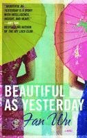 Fan Wu - Beautiful as Yesterday, Häftad
