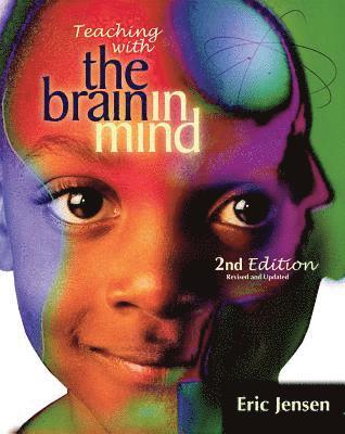 Eric Jensen - Teaching with the Brain in Mind, 2nd Edition, Häftad