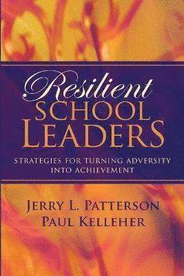 bokomslag Resilient School Leaders: Strategies for Turning Adversity Into Achievement