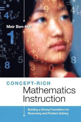 bokomslag Concept-Rich Mathematics Instruction: Building a Strong Foundation for Reasoning and Problem Solving