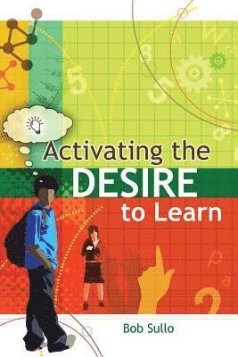 Bob Sullo - Activating the Desire to Learn, Häftad