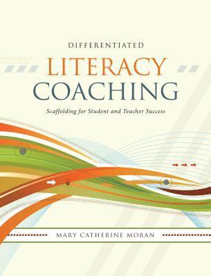 bokomslag Differentiated Literacy Coaching: Scaffolding for Student and Teacher Success