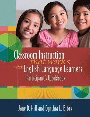 Classroom Instruction That Works with English Language Learners Participant's Workbook 1