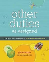 bokomslag Other Duties as Assigned: Tips, Tools, and Techniques for Expert Teacher Leadership