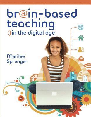 Brain-Based Teaching in the Digital Age 1