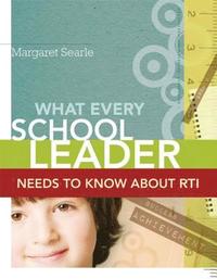 bokomslag What Every School Leader Needs to Know About RTI