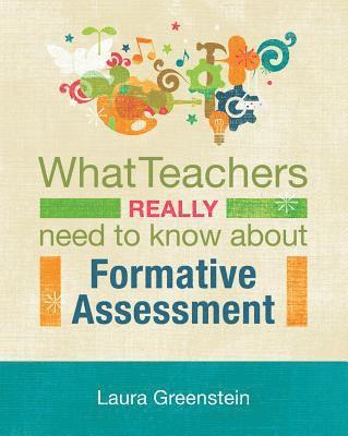 bokomslag What Teachers Really Need to Know About Formative Assessment