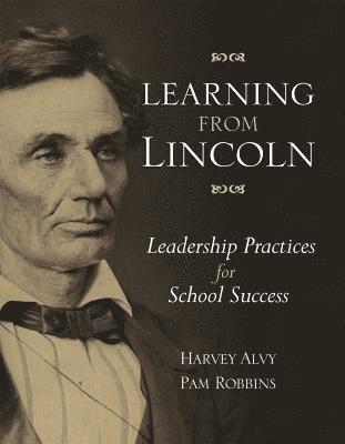 bokomslag Learning from Lincoln: Leadership Practices for School Success