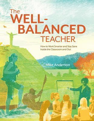 The Well-Balanced Teacher 1