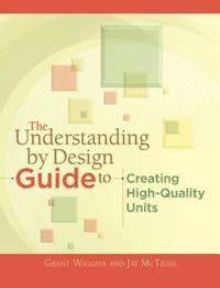 bokomslag The Understanding by Design Guide to Creating High-Quality Units