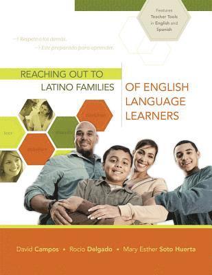 David Campos, Rocio Delgado, Mary Esther Soto Huerta - Reaching Out to Latino Families of English Language Learners, Häftad