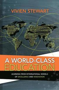 bokomslag World-Class Education: Learning from International Models of Excellence and Innovation