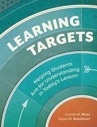 bokomslag Learning Targets: Helping Students Aim for Understanding in Today's Lesson