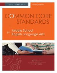 bokomslag Common Core Standards for Middle School English Language Arts