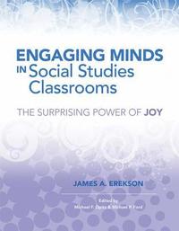 bokomslag Engaging Minds in Social Studies Classrooms: The Surprising Power of Joy
