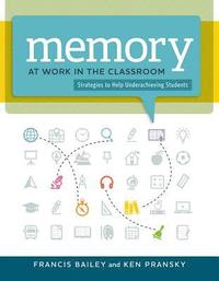 bokomslag Memory at Work in the Classroom:: Strategies to Help Underachieving Students