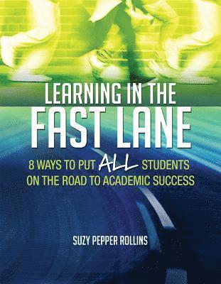 Learning in the Fast Lane 1