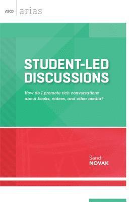 bokomslag Student-Led Discussions: How Do I Promote Rich Conversations about Books, Videos, and Other Media?
