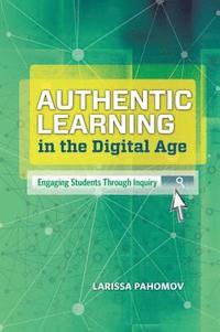 bokomslag Authentic Learning in the Digital Age