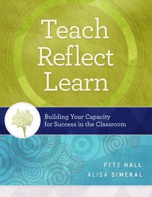 bokomslag Teach, Reflect, Learn: Building Your Capacity for Success in the Classroom