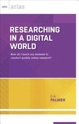 bokomslag Researching in a Digital World: How Do I Teach My Students to Conduct Quality Online Research?