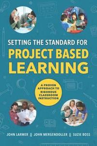 bokomslag Setting the Standard for Project Based Learning