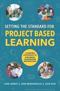 bokomslag Setting the Standard for Project Based Learning