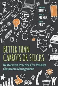 bokomslag Better Than Carrots or Sticks: Restorative Practices for Positive Classroom Management