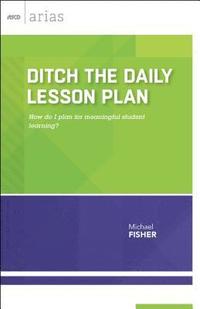 bokomslag Ditch the Daily Lesson Plan