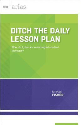 Ditch the Daily Lesson Plan 1