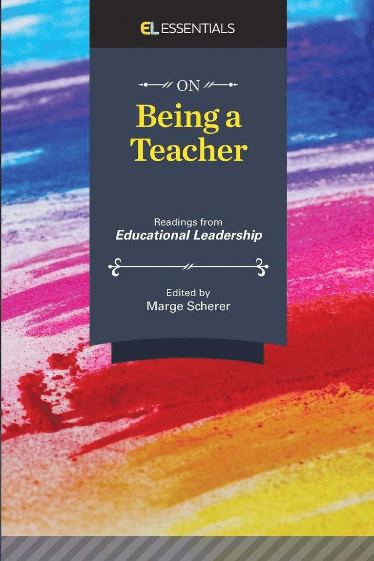 On Being a Teacher: Readings from Educational Leadership (EL Essentials)