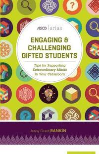 bokomslag Engaging and Challenging Gifted Students: Tips for Supporting Extraordinary Minds in Your Classroom (ASCD Arias)