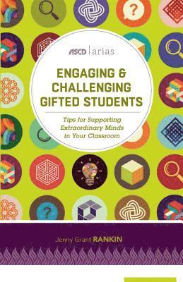 bokomslag Engaging and Challenging Gifted Students: Tips for Supporting Extraordinary Minds in Your Classroom (ASCD Arias)