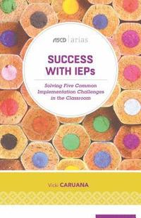 bokomslag Success with IEPs: Solving Five Common Implementation Challenges in the Classroom (ASCD Arias)